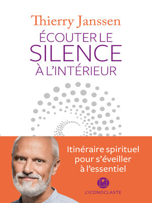 cover image of Ecouter le silence à l'intérieur